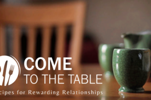 Come to the Table Worship Series