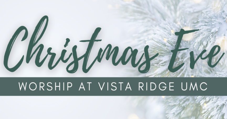 Christmas Eve at Vista Ridge UMC