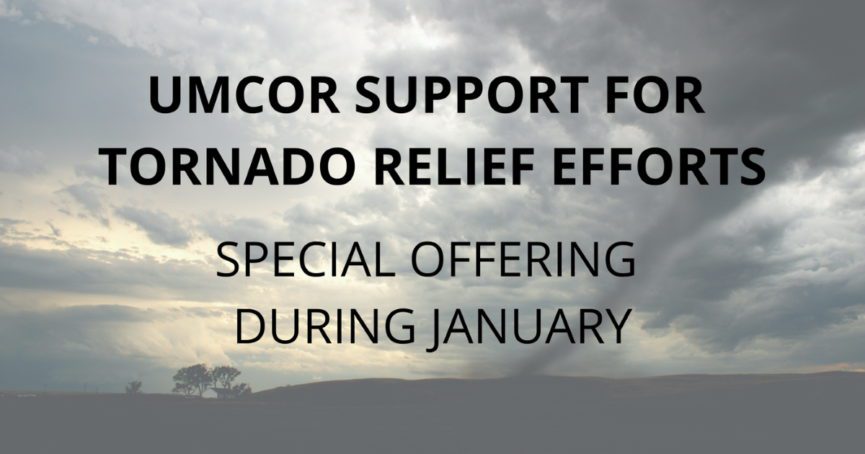 UMCOR support for tornado relief efforts January special offering