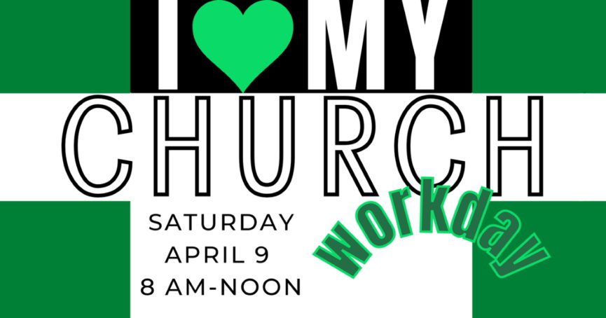 Church Workday April 9, 2022