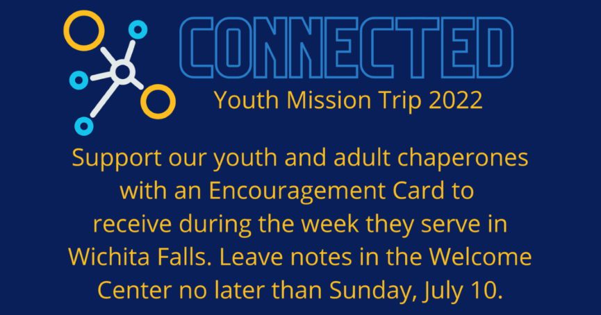 Connected Youth Mission Trip 2022 encouragement