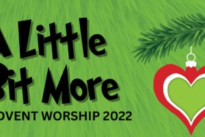 A Little Bit More Advent worship series