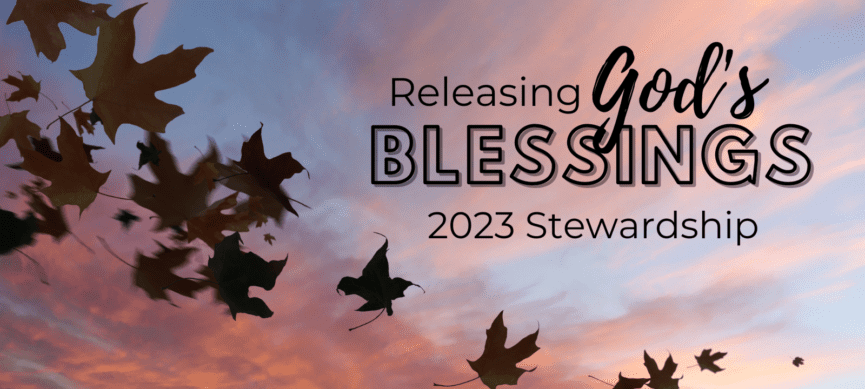 Releasing God's Blessings 2023 Stewardship
