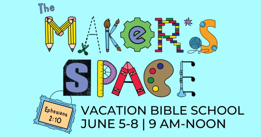 The Maker's Space Vacation Bible School 2023